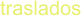 traslados
